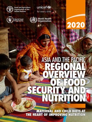 cover image of Asia and the Pacific Regional Overview of Food Security and Nutrition 2020